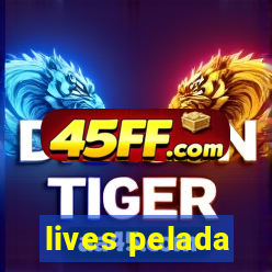 lives pelada